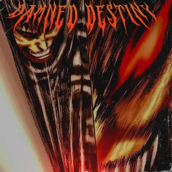 Damned Destiny by BLOODDIE