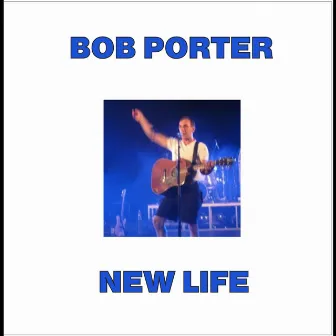 New Life by Bob Porter