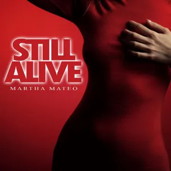 Still Alive by Martha Mateo