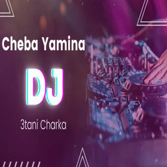 3tani charka by Cheba Yamina