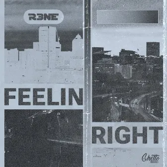 Feelin Right by R3ne