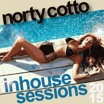 Norty Cotto Inhouse Sessions 2015 by Norty Cotto