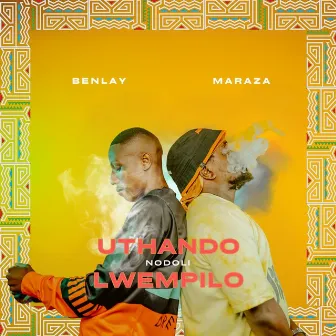 Uthando Lwempilo by Maraza