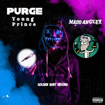 The purge by Young Prince