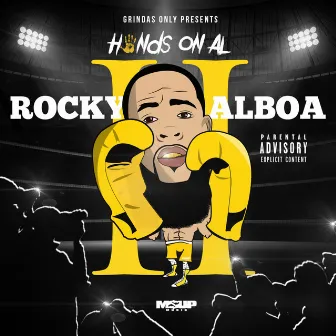 Rocky Alboa 2 by Hands On Al