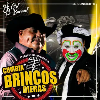 La Cumbia De Brincos Dieras (En Vivo) by Gil Bernal