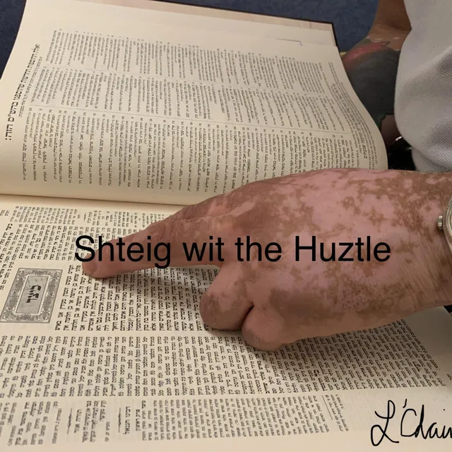 Shteig wit the Huztle