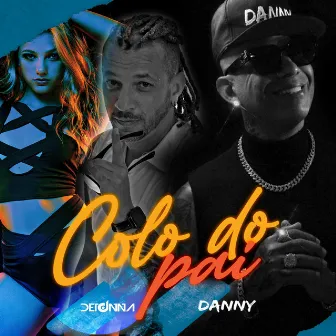 Colo do Pai by Danny