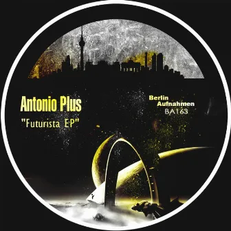 Futurista EP by Antonio Plus