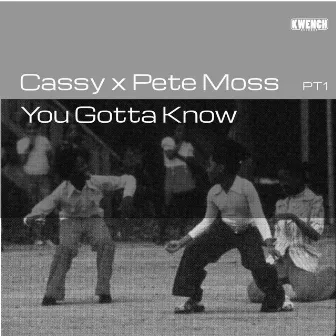 You Gotta Know PT1 by Cassy