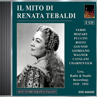 Opera Arias (Soprano): Tebaldi, Renata - Verdi, G. / Puccini, G. / Gounod, C.-F. / Mozart, W.A. / Boito, A. / Catalani, A. (Tebaldi) (1949-1953) by 