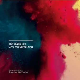 Give Me Something by The Black 80s