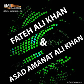 Ustad Fateh Ali Khan & Asad Amanat Ali - Live by Asad Amanat Ali