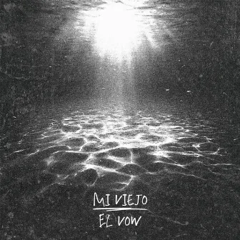 Mi Viejo by El Vow