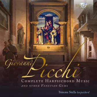 Picchi: Complete Harpsichord Music and Other Venetian Gems by Giovanni Picchi