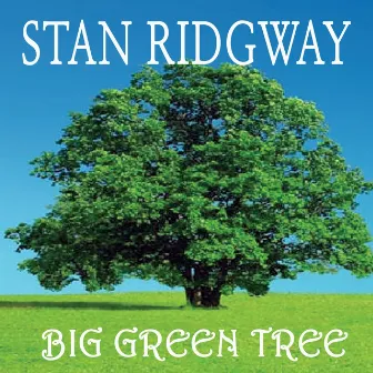 Big Green Tree by Stan Ridgway