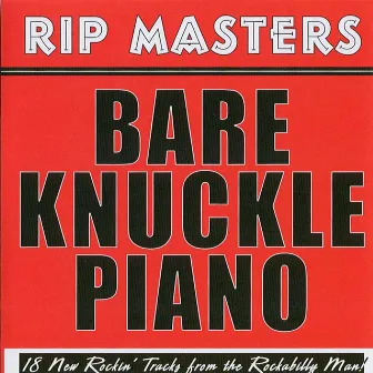 Bare Knuckle Piano by Rip Masters