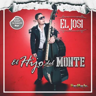 El Hijo del Monte by El Josi