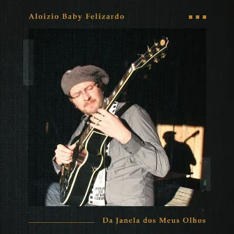 Da Janela dos Meus Olhos by Aloizio Baby Felizardo