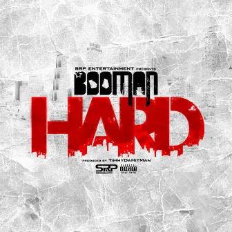 Hard by Booman SRP