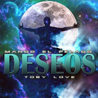 Deseos by Mando el Pelado