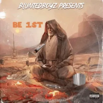 B 1st by Bluntedboyz