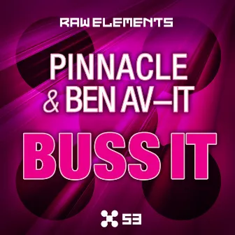 Buss It by Pinnacle