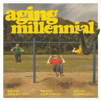 Aging Millennial by Kevin Cerovich