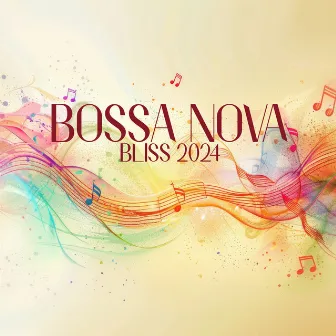 Bossa Nova Bliss 2024: Smooth Guitar, Sax and Piano, Top Summer Jazz, Seductive Brazilian Dance Grooves by Brazil Bossa Nova