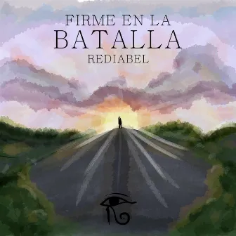 Firme en la Batalla by Rediabel