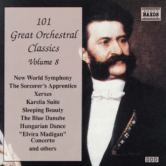 101 Great Orchestral Classics, Vol. 8 by András Ligeti