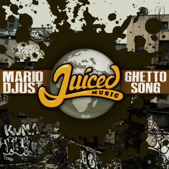 Ghetto Song by Mario Djust