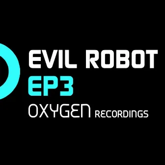 Evil_Robot (EP3) by Evil Robot