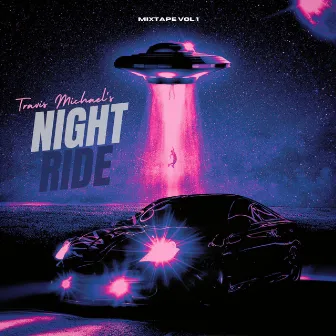 Travis Michael's Night Ride, Vol. 1 by Travis Michael