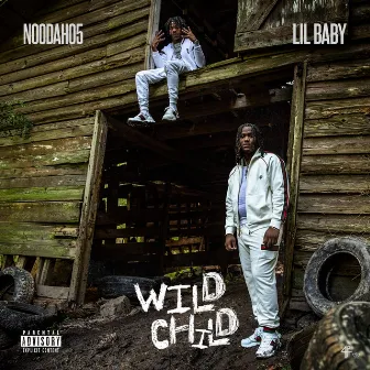 Wild Child (Feat. Lil Baby) by Noodah05