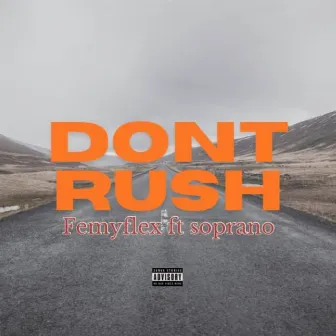 Don't Rush by Femy Flex