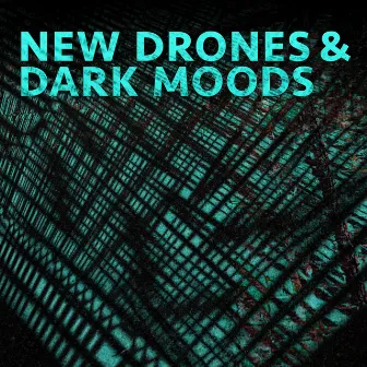 New Drones and Dark Moods by Janosch Kessler