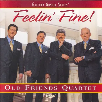 Feelin' Fine by Old Friends Quartet