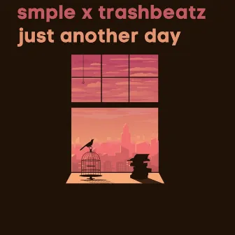 Just Another Day by Trashbeatz