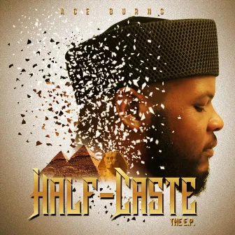 Half-Caste: The E.P. by Ace Burns