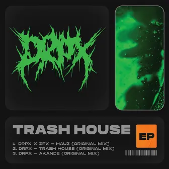 Trash House EP by DRPX