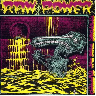 Screams from the Gutter by Raw Power