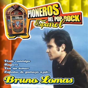 Pioneros del Pop Rock Español by Bruno Lomas