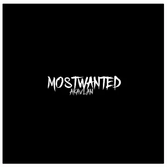 Mostwanted by Aka Vlan