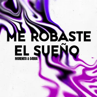 Me Robaste el Sueño by MORENITA