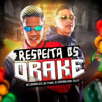 Respeita os Drake by MC Lukinhas 015