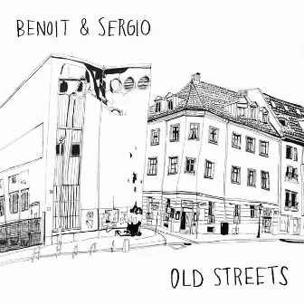 Old Streets by Benoit & Sergio