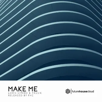 Make Me by Loris Cimino