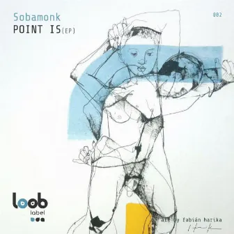 Point Is (EP) by Sobamonk