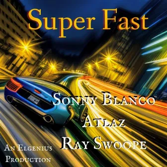 SUPER FAST by SONNY BLANCO